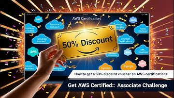 How to Get a 50% Discount Voucher on AWS Certifications - Get #aws Certified: Associate Challenge