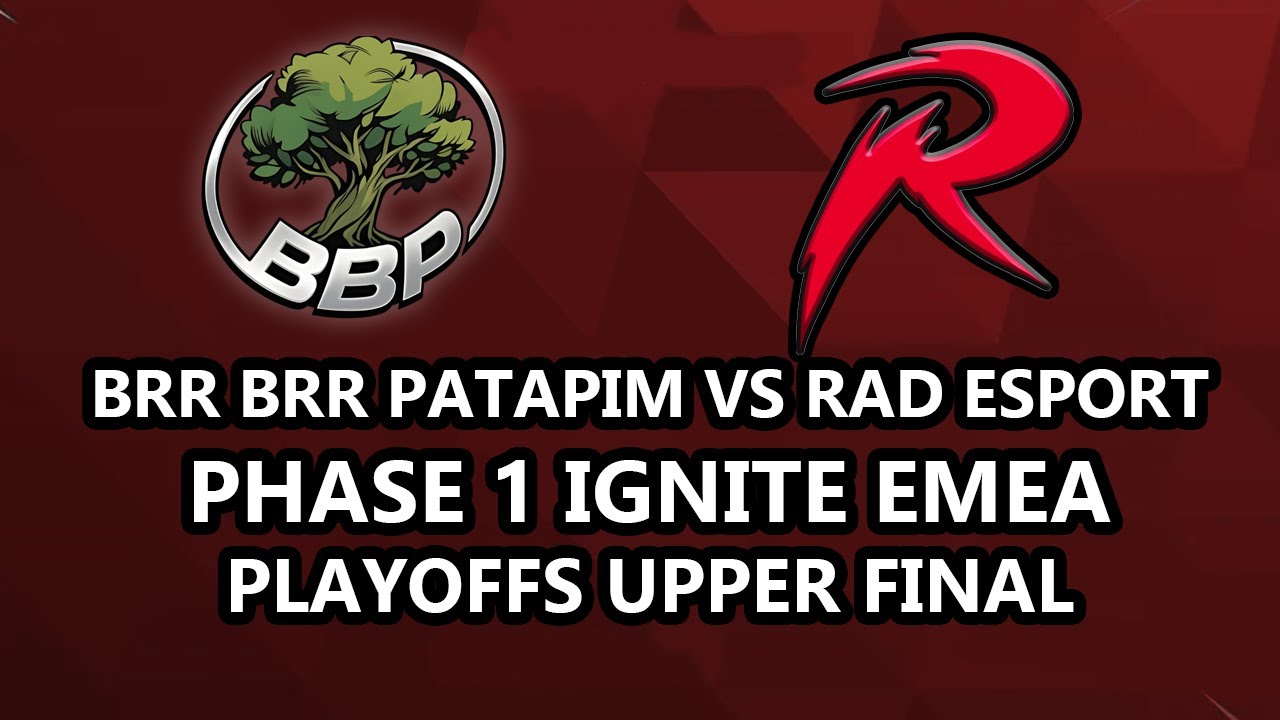 BRR BRR PATAPIM Vs RAD Esports Upper Final Playoffs Marvel Rivals Ignite Phase 1 EMEA