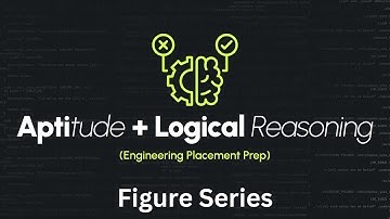 Logical Reasoning and Aptitude | Visual Reasoning - 1 | Figure Series | Engineering Placements