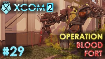 XCOM 2 - #29 - Blood Fort [Rescue VIP from ADVENT Cell] (Game 1 - Veteran Playthrough)