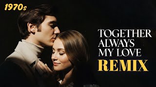 This 1970s Doowop Gem Will Hit You With Pure Nostalgia  Remix Version Of Together Always My Love