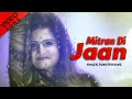 Mitran di jaan  sukh herianz  full song  latest punjabi song 2021  jivi records