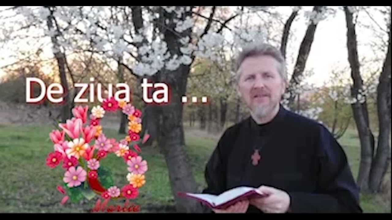 De ziua ta ... Femeie  -  8 Martie 2026  -  slujitor Dani