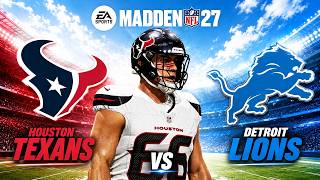 Houston Texans vs Detroit Lions - Madden NFL 27
