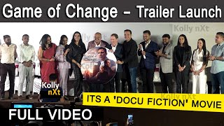 ITS A 'DOCU FICTION' MOVIE | Game of Change Trailer Launch | Sidhin | Blair Singer