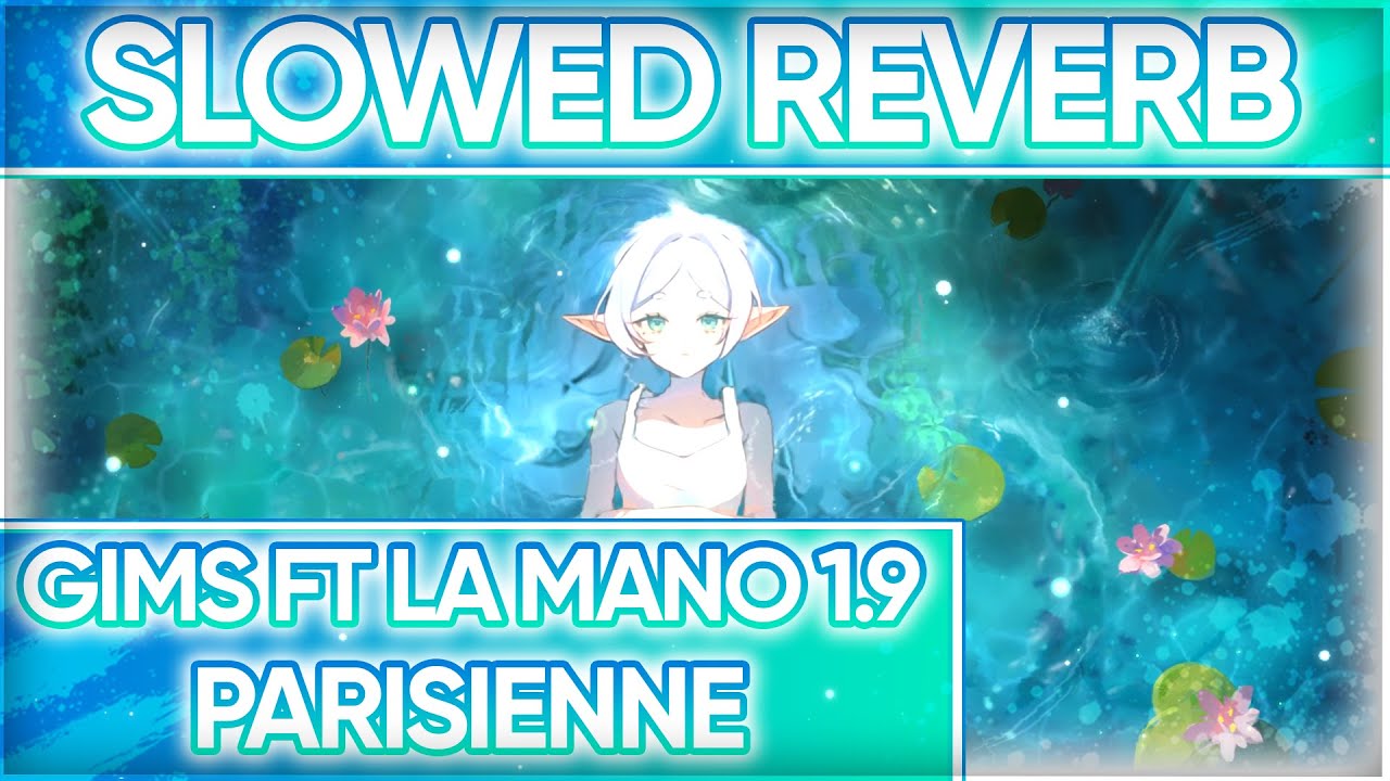 gims ft la mano 1.9 - parisienne (slowed+reverb)