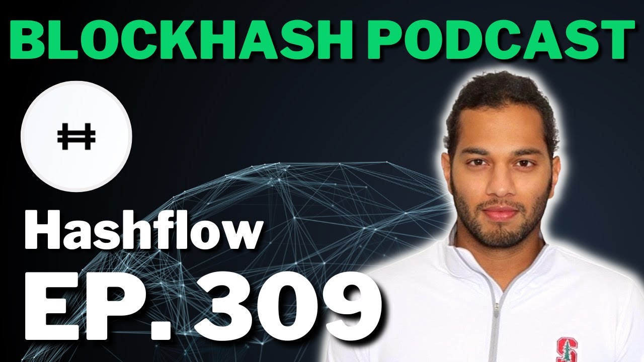 Ep. 309 Hashflow | Decentralized Exchanges and Asset Swaps
