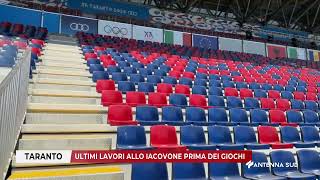 13 AGOSTO 2026 - TARANTO - ULTIMI LAVORI ALLO IACOVONE PRIMA DEI GIOCHI