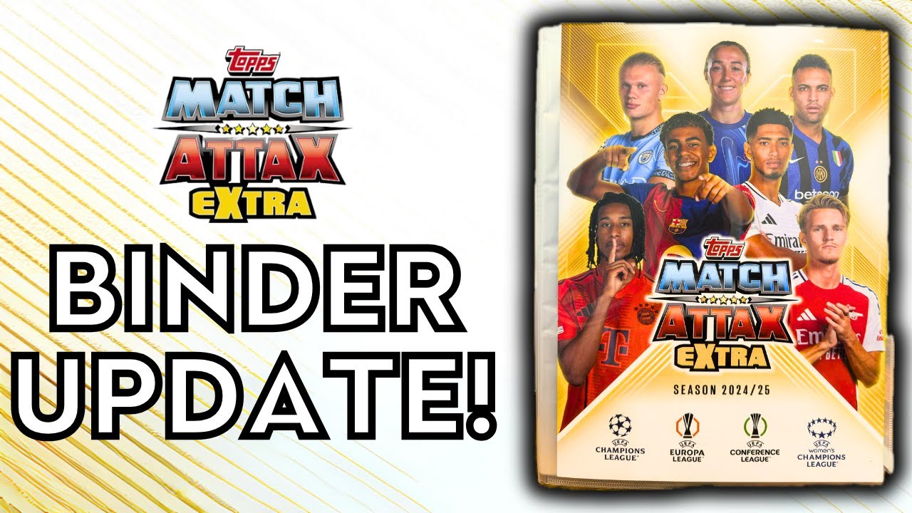 FIRST BINDER UPDATE! | TOPPS MATCH ATTAX EXTRA 2024/2025 | 100 CLUBS, LIMITED EDITIONS & MORE!