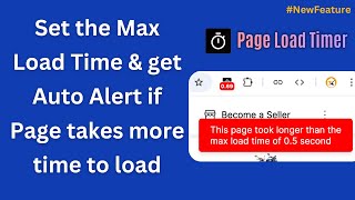 Set Max Load Time in #PageLoadTimer & Get Auto Alerts for Slow Pages! #PerformanceTesting