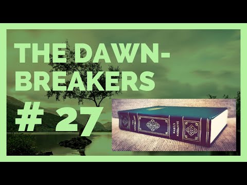 The Dawn Breakers Day 27- Narrated using the UK service for the Blind Audio Recording