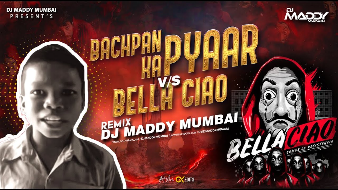 Bachpan Ka Pyaar Vs Bella Ciao -Aradhi Mix- DJ Maddy Mumbai