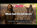 June 18: When God Disciplines Us - Prophet Joel - Joel 2 - 365 Daily Devotions