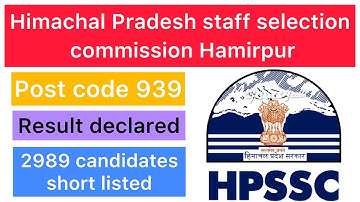 HP Staff Selection Commission Hamirpur notification || HPSSC result out || post code 939 #hp #hpssc