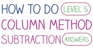 How to do Column Method Subtraction - Level 5  - Answer Walkthrough