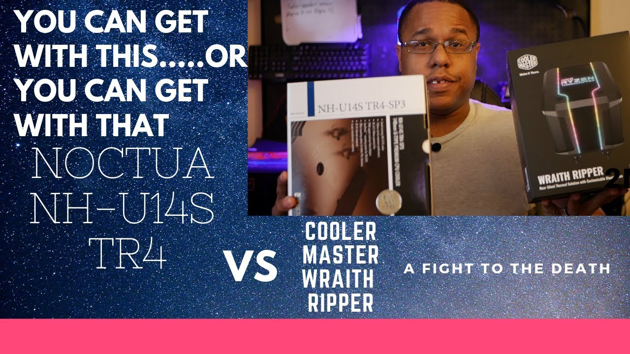 Noctua Nh U14s Vs Coolermaster Wraith Ripper Ultimate Clap Battle Youtube