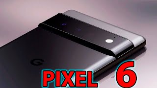 All the Truth and Lies about Google Pixel 6