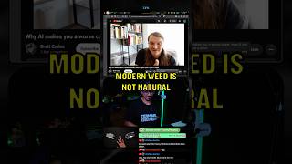 Modern Weed Is Not Natural
