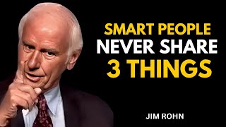 Wise People Keep THESE 3 Things Secret | Jim Rohn Motivational Speech