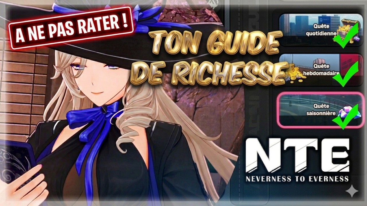 NTE : Ne ratez plus AUCUNE ressource ! 💎 (Guide Daily/Weekly/Monthly)