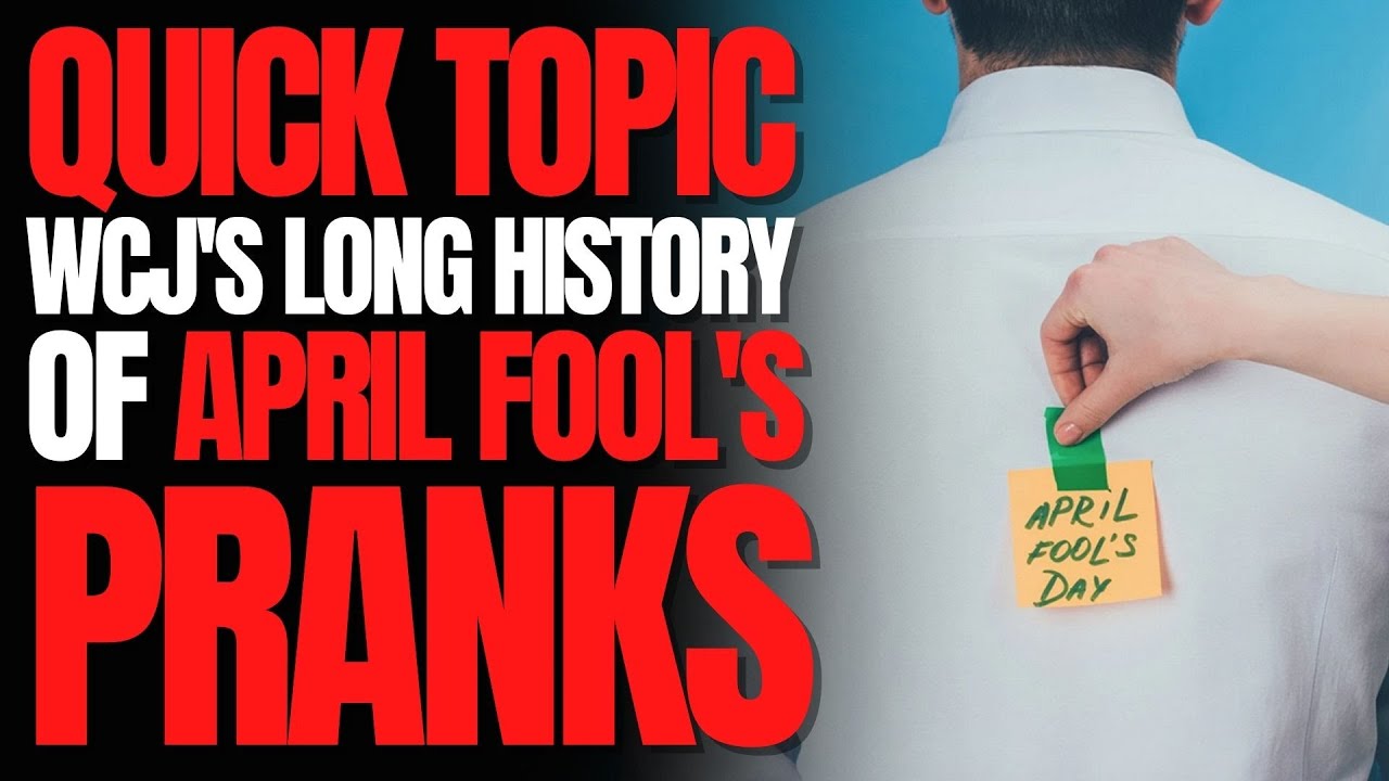 WCJ's Long History of APRIL FOOL'S PRANKS: WCJ Quick Topic - YouTube