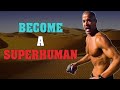 BECOME A SUPERHUMAN - David Goggins (2021) - BEST MOTIVATIONAL SPEECH EVER