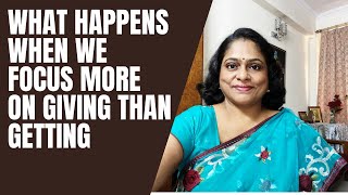 What Happens When We Focus More On Giving Than Getting