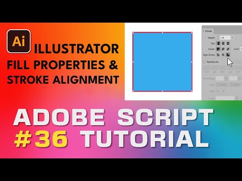 Adobe Script Tutorial 36 Illustrator Fill Properties and Stroke Alignment