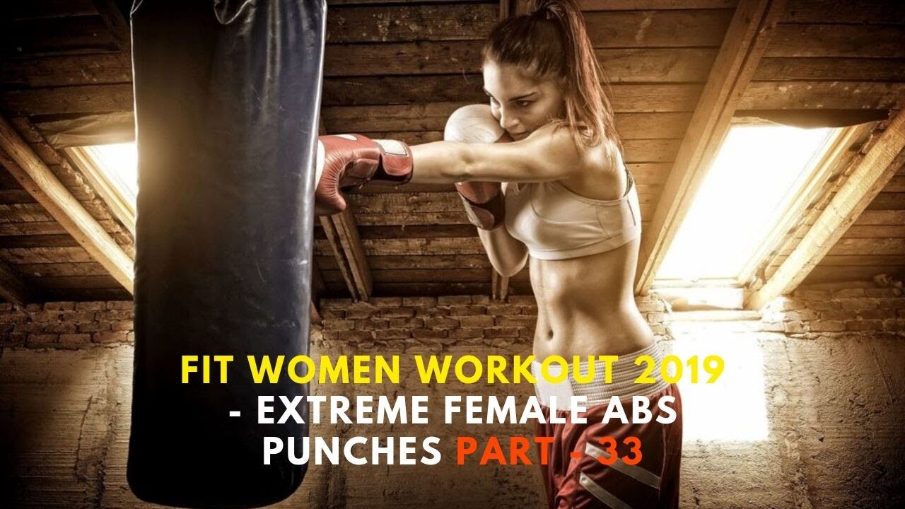 Fit Women Workout 2019 Extreme Female ABS Punches Part 33 YouTube
