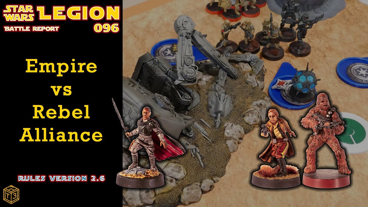 Star Wars Legion Battle Report 096 - Empire vs Rebels (Moff Gideon, Han ...