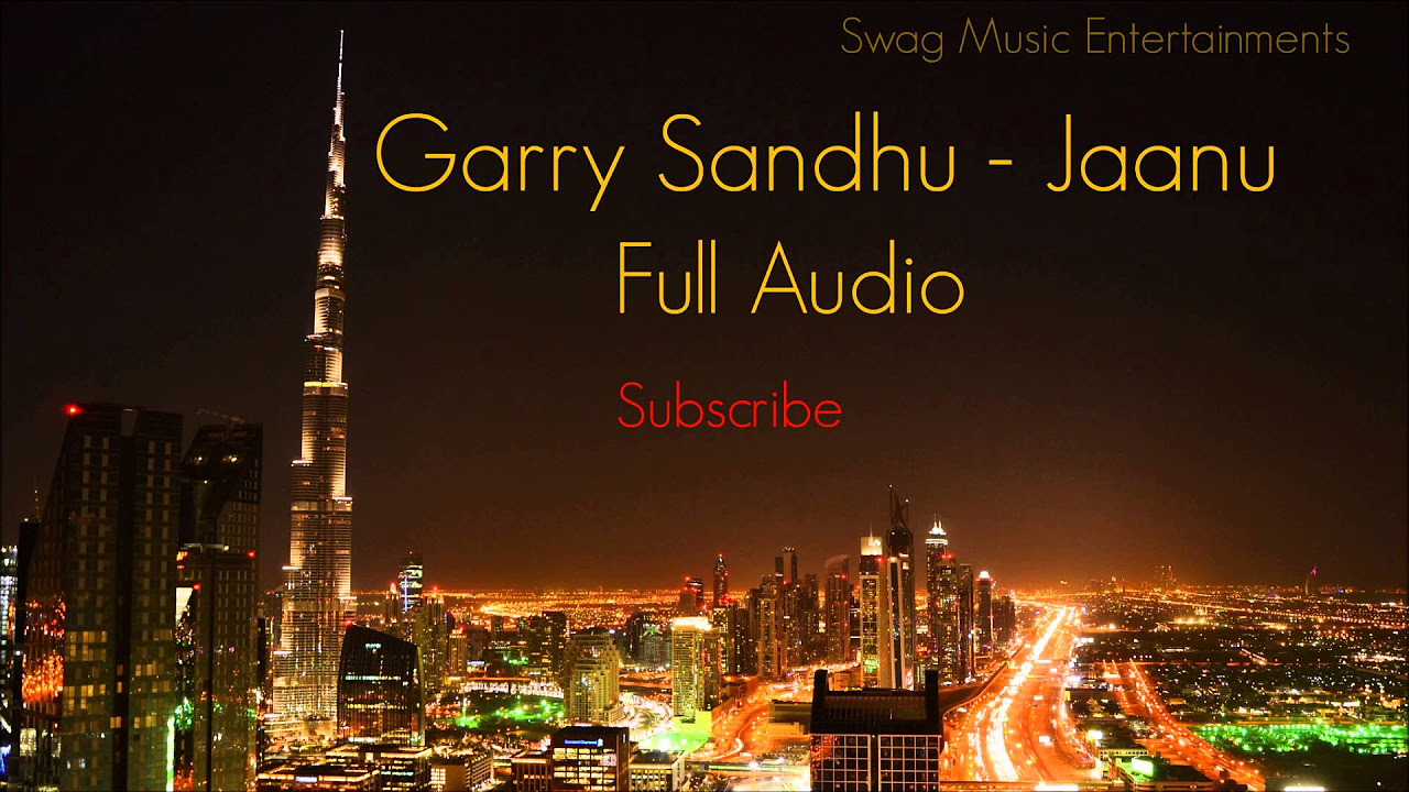 Garry Sandhu   Jaanu Full Audio HD