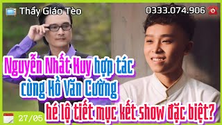 Vnexpress: Nguyễn Nhất Huy hợp tác cùng Hồ Văn Cường - màn kết show nhạc sĩ ok là được