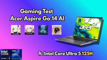 Gaming Test with Acer Aspire Go 14 AI (AG14-71M-5471) | Interesting Performance for iGPU!?