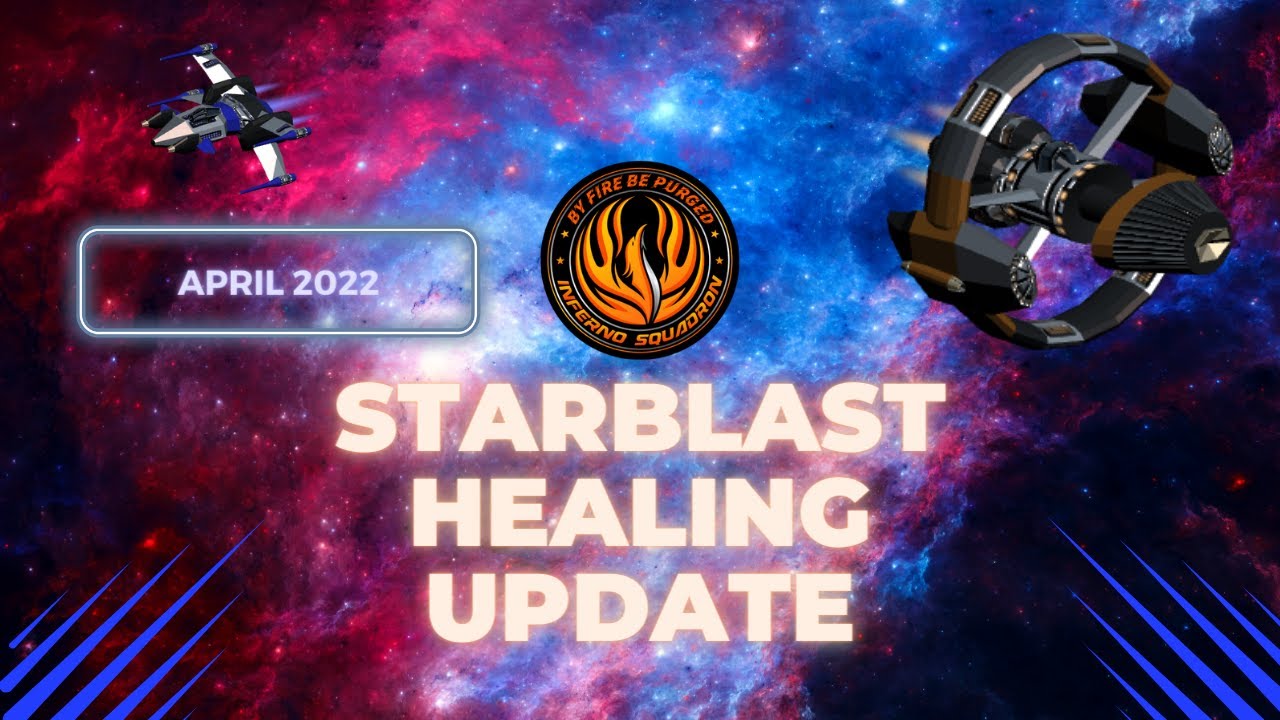 Starblast Healing Update April 2022 - YouTube