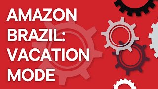 Amazon Sellers: Don't delete your Amazon Brazil account, do this instead (2024)