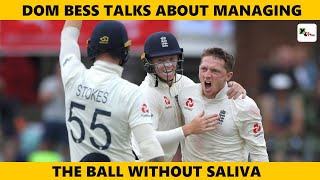 Watch Managing The Ball Without Saliva Is A Challenge, Says England Spinner Dom Bess