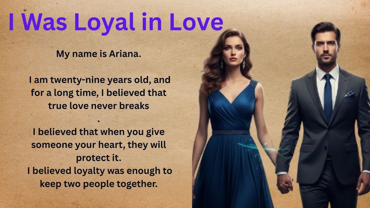 I Was Loyal in Love ✅ Heartbreaking English Learning Story (A1–A2 Level) ✅
