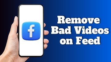 How to Remove Bad Videos on Facebook Feed