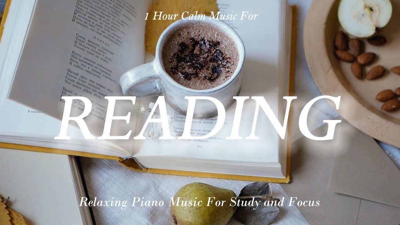 1 Hour Piano Music For Studying and Focus | Reading | Brain Power ...