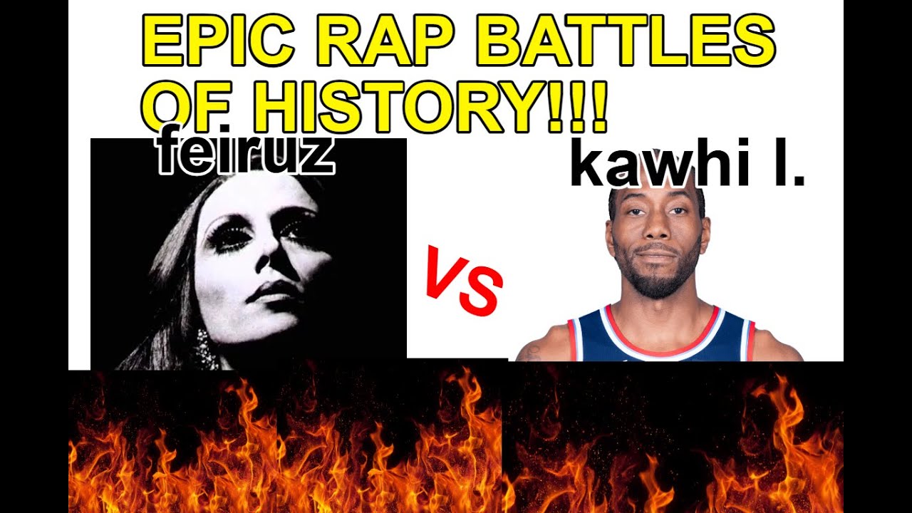 EPIC RAP BATTLES OF HISTORY - FEIRUZ VS KAWHI LEONARD!!!