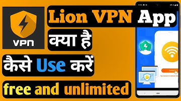 Lion Vpn App Kaise Use Kare