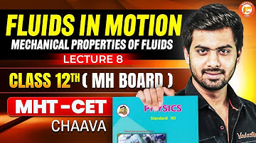 Fluids in Motion: Mechanical Properties of Fluids Class 12 | HSC & MHT-CET Physics By Tushar Sir