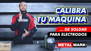 ¿CÓMO CALIBRAR NUESTRA MÁQUINA DE SOLDAR? ‍‍