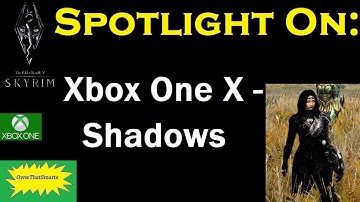 Skyrim (mods) - Mercy - Spotlight On: Xbox One X - Shadows
