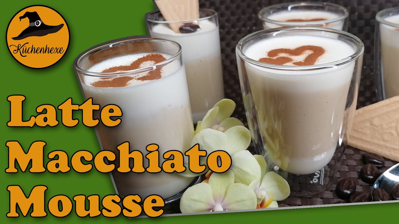 Latte Macchiato Mousse   ( mein lieblings Dessert ! )