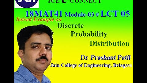 Solved Problems on Discrete Prob. Dist. @18MAT41 Module 3#LCT 05
