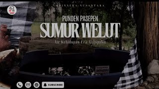 Sumur Welut, Air Kehidupan di Era Majapahit