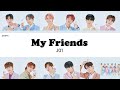 JO1 - My Friends lyrics (KAN/ROM/ENG)