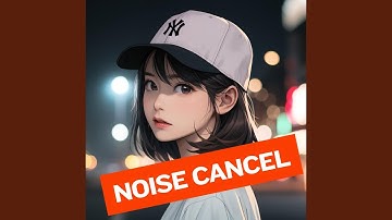 Noise Cancel