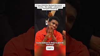 17-Year-Old Killer Mocked the Victim'Family... The Judge' s Response Changed Everything Net Worth